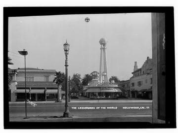 The Crossroads of the World, Hollywood, Cal