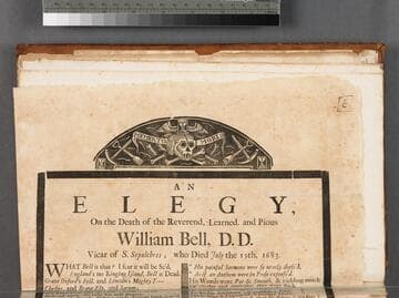 An elegy, on the death of the reverend, learned. and pious William Bell, D.D. vicar of S. Sepulchres : who died July the 19th, 1683