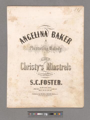 Angelina Baker : a plantation melody / as sung by Christy's Minstrels   written and composed by S. C. Foster