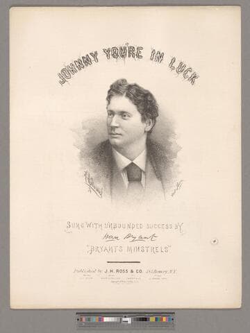 Johnny you're in luck / sung with unbounded success by "Bryant's Minstrels"