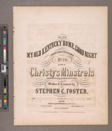 My old Kentucky home, good - night! / words and music by Stephen C. Foster. ; sung by Christy's Minstrels