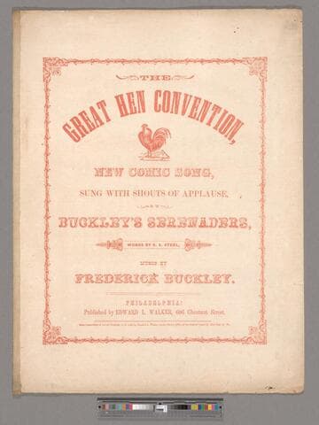 The great hen convention : new comic song / sung with shouts of applause, by Buckley's Serenaders ; words by S. S. Steel ; music by Frederick Buckley