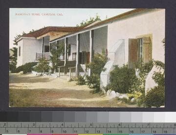 Ramona's Home, Camulos, Cal