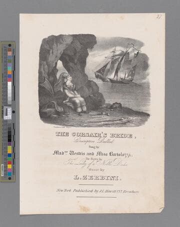 The corsair's bride : descriptive ballad / sung by Madme,, Testris and Miss Bartolozzi the poetry by the lady of a noble duke ; music by L. Zerbini