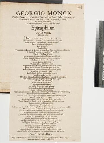 Georgio Monck Duci de Albemarle, Comiti de Torrington, Baroni in Potheridge, &c. Exercituum in Anglia, sub Rege Carolo Secundo, Generali  Ã  Consiliis Secretioribus  & nobilissimi Ordinis Aureae Periscelidis equiti. Epitaphium