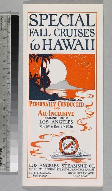 Special fall cruises to Hawaii: personally conducted and all-inclusive, sailing from Los Angeles Nov. 6th & Dec. 4th 1926