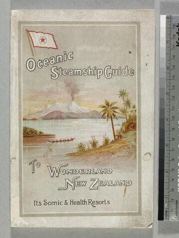 Oceanic Steamship guide to wonderland New Zealand : its scenic & health resorts
