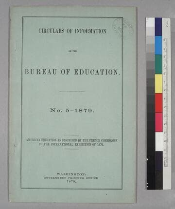 Circulars of Information of the Bureau of Education, No. 5-1879: American Education as Described by the French Commission to the International Exhibition of 1876