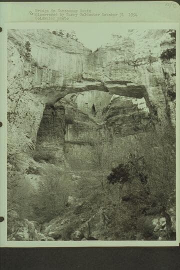 Bridge in Nancoweap Basin. Rediscovered by Barry Goldwater