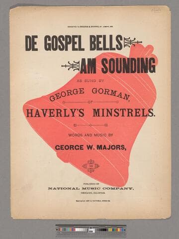 De gospel bells am sounding / as sung by George Gorman of Haverly's Minstrels ; words and music by George W. Majors